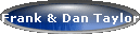 Frank & Dan Taylor